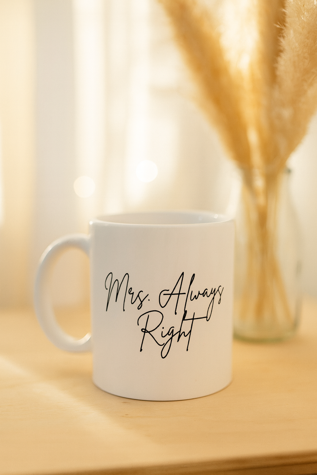 Mrs Always  Right Ceramic Mug